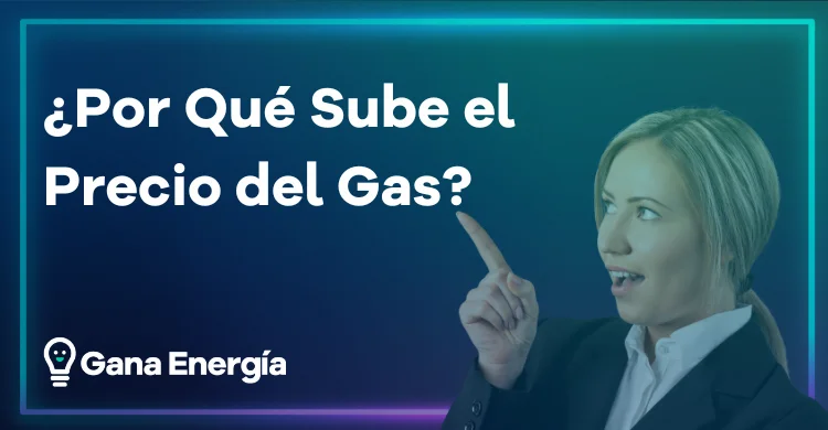 por qué sube el precio del gas