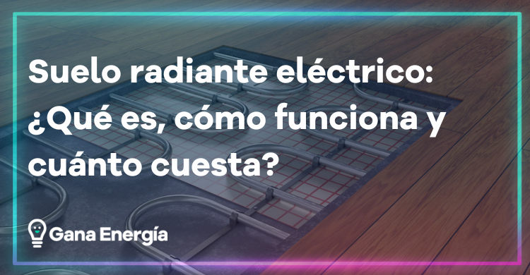 suelo radiante eléctrico